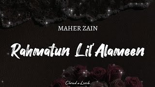 MAHER ZAIN - Rahmatun Lil' Alameen | ( Video Lyrics )