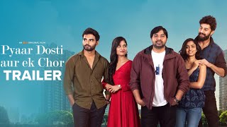 Pyaar, Dosti Aur Ek Chor | Official Hindi Trailer | Aha Original