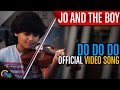 Jo And The Boy || Do Do Do ft. Manju Warrier, Master Sanoop || Official Video Song