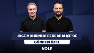 Jose Mourinho Fenerbahçe'de | Önder Özen, Onur Tuğrul | Gündem Özel