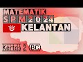 MATEMATIK SPM 2024: KELANTAN BAHAGIAN BC