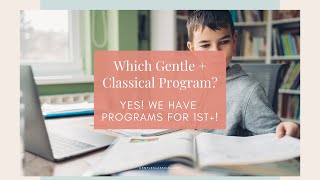 Choosing a Homeschool Curriculum (from The Gentle + Classical Press)