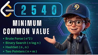 LeetCode 2540: Minimum Common Value | 4 Approaches : Brute Force to Two Pointers | @DCodeThought
