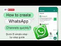 Quick Tutorial on How to create a WhatsApp channel  | Step by step tutorial #whatsappchannels