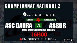 LIVE : CHAMPIONNAT NATIONAL 2 ASC DAHRA Vs ASSUR