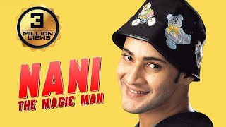 Nani The Magic Man - Full Movie In Hindi | Mahesh Babu, Amisha Patel
