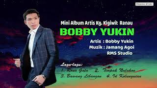 Roun Gatah - Mini Album Lagu Dusun BOBBY YUKIN