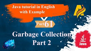 Garbage Collection in Java Part 2 | Java Tutorial | Part 61