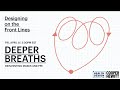 Deeper Breaths | Designing on the Front Lines, Season 2, Episode 2