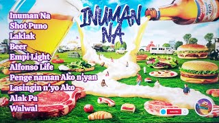 INUMAN NA 🍺 | Walwal - Tropa 🎸 Reggae Songs | Inuman Session 🍻 | Inuman Songs Collection ✨🍹🍾🥂