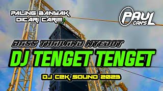DJ CEK SOUND TENGET TENGET THAILAND NYEDOT