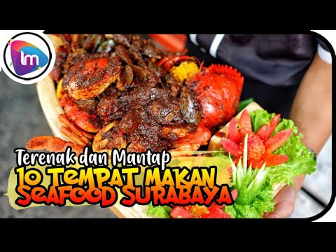 10 Tempat Makan Seafood Di Surabaya Yang Enak Dan Mantap - YouTube