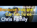 Because You are ( by Chris kimbodja family)