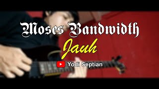 Moses Bandwidth - Jauh (Guitar Cover) | 2022