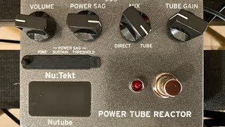 NuTekt NuTube Power Tube Reactor First Impressions