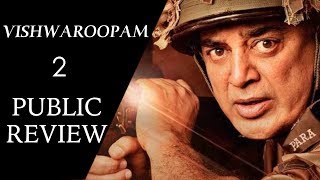 Vishwaroopam 2 Review | Public Review | Kamal Haasan