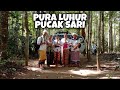 TIRTA YATRA | PURA LUHUR PUCAK SARI | PANCASARI BALI!