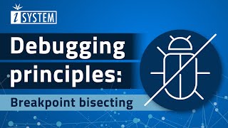 Tutorial – Breakpoint bisecting with iSYSTEM winIDEA IDE