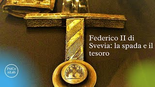 Frederick II of Swabia: the sword and the treasure