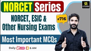 MSN, PEDIA, PHARMA | NORCET Series #716 | ESIC Exam Special Class By Raju Sir
