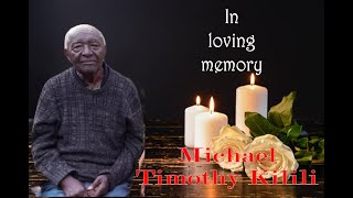 IN LOVING MEMORY - MICHAEL TIMOTHY KILILI