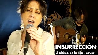 [ Insurrección ] ⭐️ El Último de la Fila - Cover