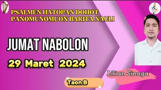 Psalmen Hatopan Jumat Nabolon, 29 Maret 2024 Taon (A,B,C) || Lilian Sinaga