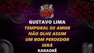 Gustavo Lima - Karaokê/ Temporal de Amor, Não Olhe Assim, Um Bom Perdedor, Será