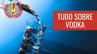 Tudo sobre vodka