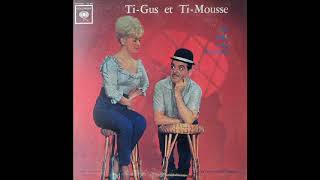 Ti-Gus et Ti-Mousse - Un rire à la seconde (album side 1 \u0026 2)