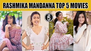 Top 5 movies of Rashmika Mandanna