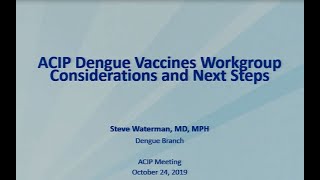 October 2019 ACIP Meeting - Unfinished Business & Dengue Vaccine