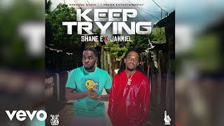 Shane E, Jahmiel - Keep Trying | Official Audio