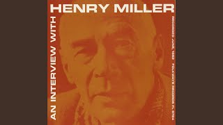 Interview With Henry Miller, part 2