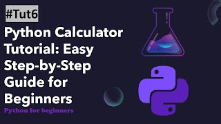 Python Calculator Tutorial: Easy Step-by-Step Guide for Beginners