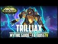 Trilliax Mythic Guide - FATBOSS