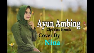 Download Lagu AYUN AMBING Cover By Nina... MP3 Gratis