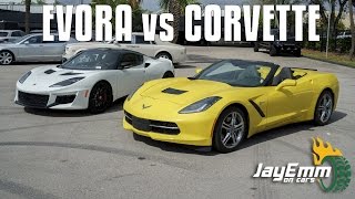 Lotus Evora 400 vs Chevrolet C7 Corvette Stingray - My Thoughts on the Debate