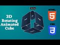 3D Rotating Animated Cube by using HTML & CSS | Learn With Sazzad