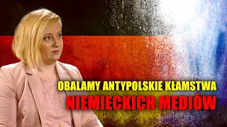 Aleksandra Rybińska o antypolskich kłamstwach w niemieckich mediach