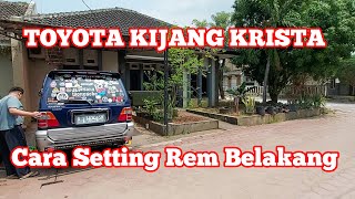 TOYOTA KIJANG KRISTA Cara Setting Rem Belakang