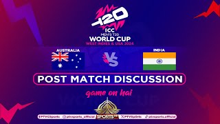 Game on Hai | Post Match Discussion AUS vs IND 24-06-2024 | PTV Sports ICC T20 World Cup