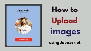 How to Upload Images on Website using JavaScript | HTML, CSS & JavaScript Project |