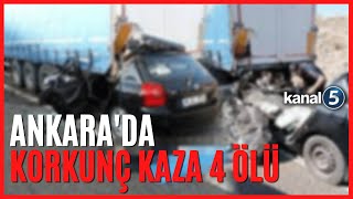 Ankara'da Korkunç Kaza 4 Ölü