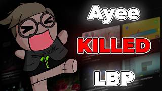 This LittleBigPlanet Youtuber KILLED His Own Game (Ayee)