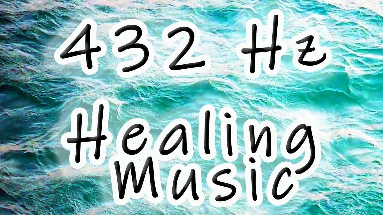 432 Hz Deep Healing Music For The Body & Soul DNA Repair, Relaxation ...