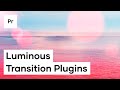 How To Use Motion Array's Luminous Plugin Transitions For Premiere Pro