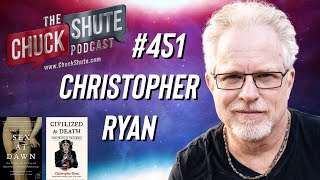 Psychologist Christopher Ryan Discusses Happiness, Psychedelics, Sex \u0026 More!  | Chuck Shute