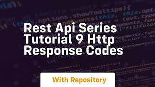 Rest api series tutorial 9 http response codes