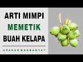 Arti Mimpi Memetik Buah Kelapa